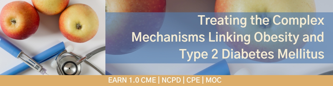 Treating the Complex Mechanisms Linking Obesity and Type 2 Diabetes Mellitus