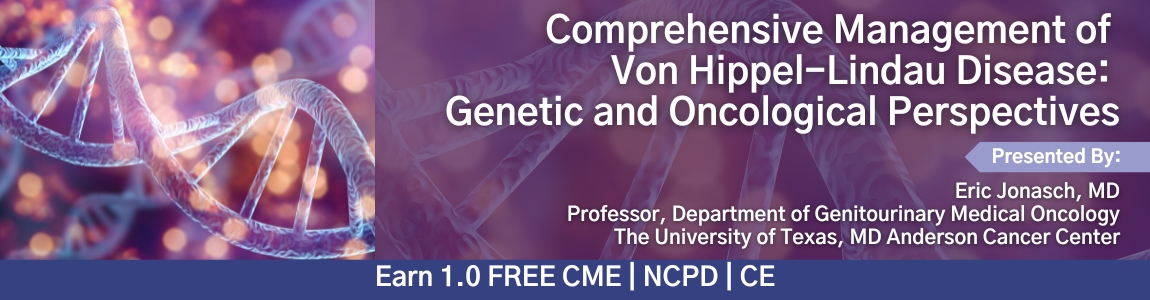 Comprehensive Management of Von Hippel-Lindau Disease: Genetic and Oncological Perspectives